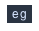 eg