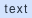 text